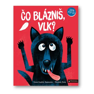 Čo blázniš, vlk?  Anne Sophie Baumann - Thomas Baas