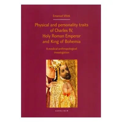 Physical and personality traits of Charles IV, Holy Roman Emperor and King...