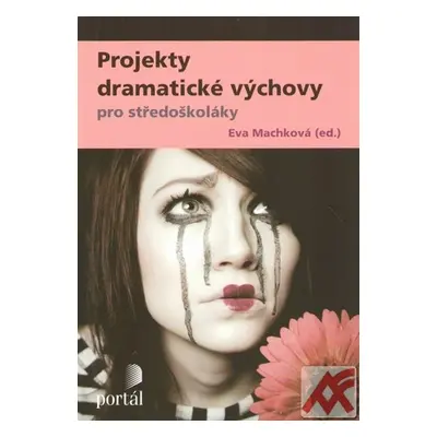 Projekty dramatické výchovy pro středoškoláky