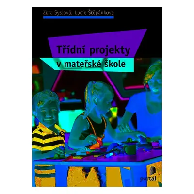 Třídní projekty v mateřské škole