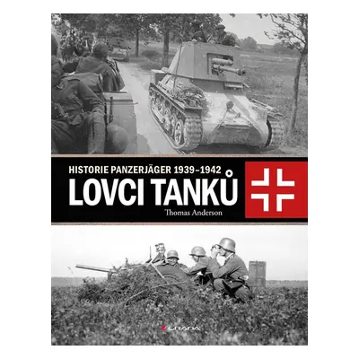 Lovci tanků 1939-1942