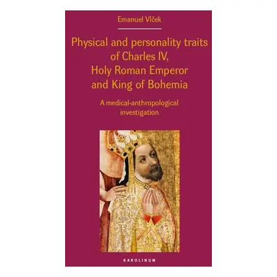 Physical and personality traits of Charles IV, Holy Roman Emperor and King of Bo