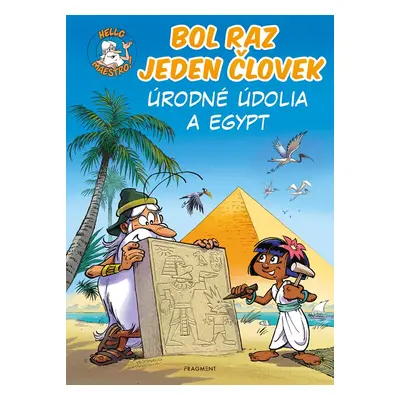 Bol raz jeden človek - Úrodné údolia a Egypt