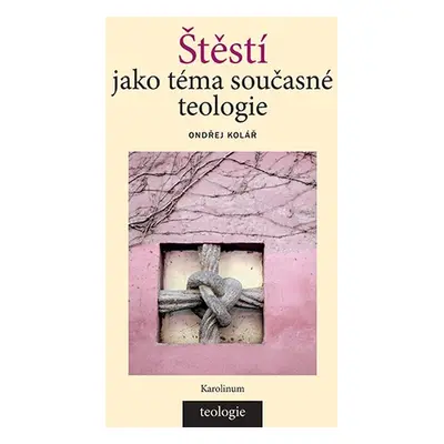 Štěstí jako téma současné teologie