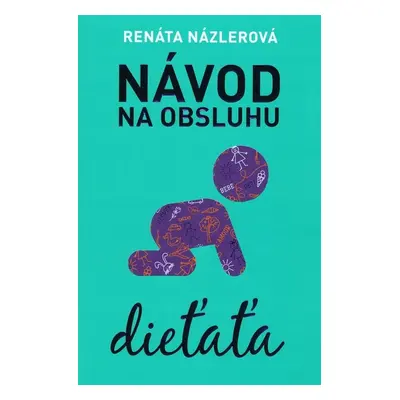 Návod na obsluhu dieťaťa