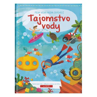 Tajomstvo vody - Moja veľká kniha odpovedí