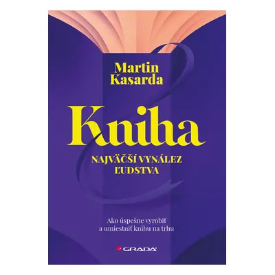 Kniha - najväčší vynález ľudstva, Kasarda Martin