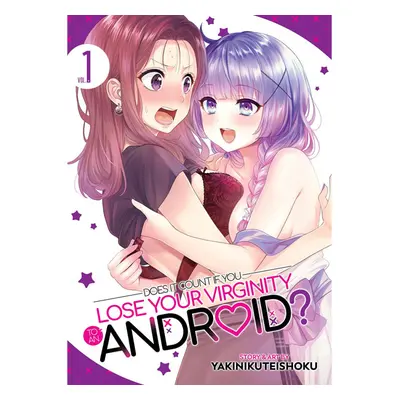 Seven Seas Entertainment Does it Count if You Lose Your Virginity to an Android? 1