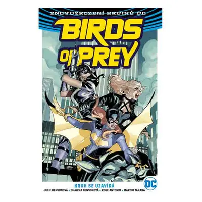 CREW Birds of Prey 3: Kruh se uzavírá (Znovuzrození hrdinů DC)